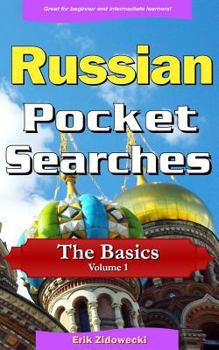 Paperback Russian Pocket Searches - The Basics - Volume 1: A Set of Word Search Puzzles to Aid Your Language Learning [Russian] Book