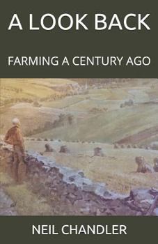 Paperback A Look Back: Farming a Century Ago Book
