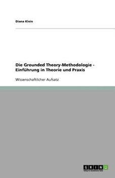 Paperback Die Grounded Theory-Methodologie - Einführung in Theorie und Praxis [German] Book
