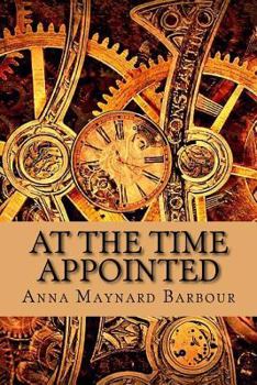 At the Time Appointed