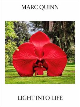 Hardcover Marc Quinn: Light Into Life Book