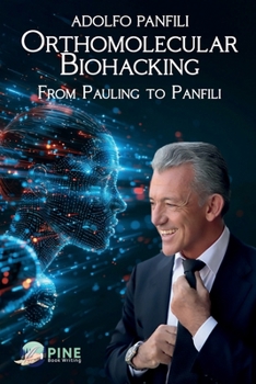 Paperback Orthomolecular biohacking: From Pauling to Panfili Book