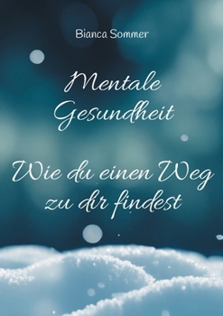 Paperback Mentale Gesundheit: Wie du einen Weg zu dir findest [German] Book