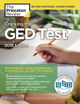 Paperback Cracking the GED Test with 2 Practice Exams, 2018 Edition: All the Strategies, Review, and Practice You Need to Help Earn Your GED Test Credential (College Test Preparation) Book