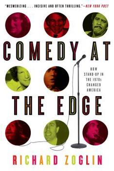Hardcover Comedy at the Edge: How Stand-Up in the 1970s Changed America Book