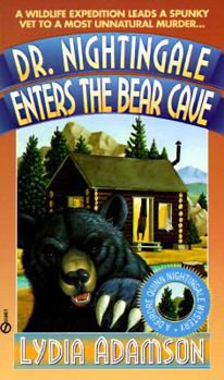 Dr. Nightingale Enters the Bear Cave (Dr. Nightingale Mystery, Book 5) - Book #5 of the Dr. Nightingale Mystery