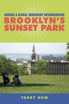 Hardcover Making a Global Immigrant Neighborhood: Brooklyn's Sunset Park Book
