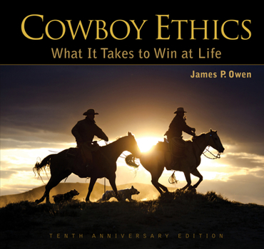 Hardcover Cowboy Ethics: What It Takes to Win at Life Book