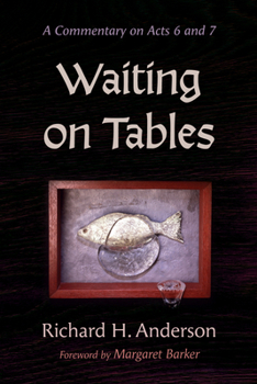 Paperback Waiting on Tables: A Commentary on Acts 6 and 7 Book