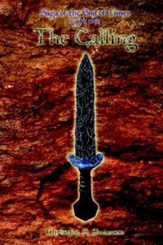 The Calling: Saga of the End of Times, Book One