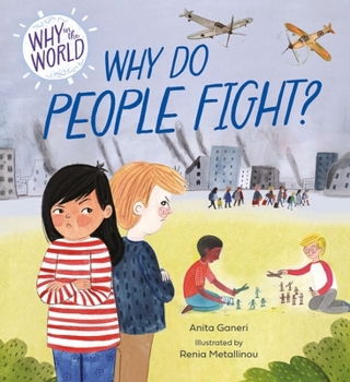 Paperback Franklin Watts Ltd Why in the World Why Do People Fight?. Book
