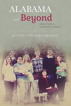 Paperback Alabama and Beyond: Creating a Lasting Legacy Book