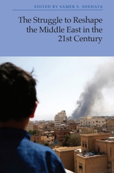 Hardcover The Struggle to Reshape the Middle East in the 21st Century Book