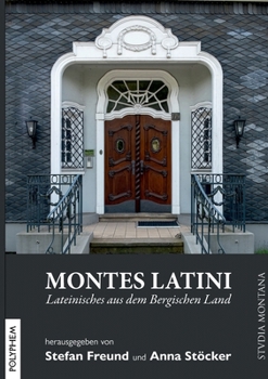 Paperback Montes Latini: Lateinisches aus dem Bergischen Land [German] Book