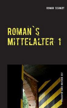 Paperback Roman's Mittelalter 1: Zusammenfassung / Neuauflage von zwei Büchern [German] Book