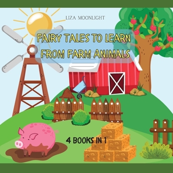 Paperback Fairy Tales to Learn from Farm Animals: 4 Books in 1 Book