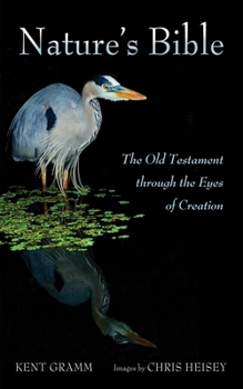 Paperback Nature's Bible: The Old Testament Through the Eyes of Creation Book