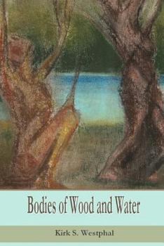 Paperback Bodies of Wood and Water Book