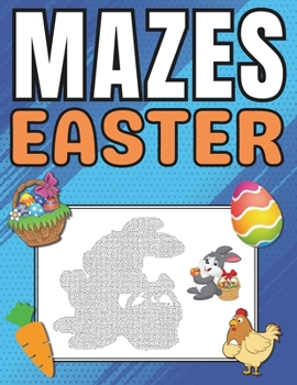 Paperback Easter Basket Stuffers: Easter Mazes: A Fun and Challenging Easter Themed Puzzles Activity Book for Kids, Teens, and Adults with Solutions Book