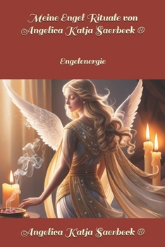 Paperback Meine Engel Rituale von Angelica Saerbeck: Engelenergie [German] Book