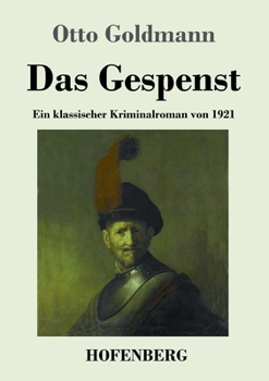 Paperback Das Gespenst: Ein klassischer Kriminalroman von 1921 [German] Book