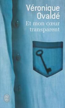 Paperback Et Mon Coeur Transparent [French] Book
