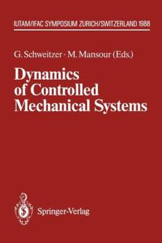 Paperback Dynamics of Controlled Mechanical Systems: Iutam/Ifac Symposium, Zurich, Switzerland, May 30-June 3, 1988 Book