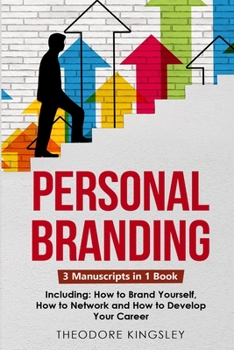 Paperback Personal Branding: 3-in-1 Guide to Master Building Your Personal Brand, Self-Branding Identity & Branding Yourself Book