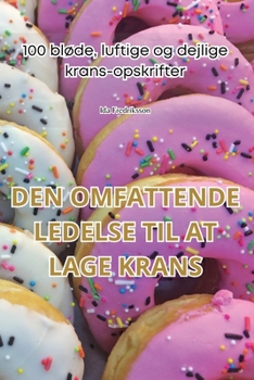 Paperback Den Omfattende Ledelse Til at Lage Krans [Danish] Book