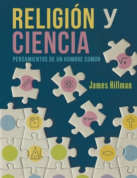 Paperback Religión y Ciencia: Pensamientos de un Hombre Común [Spanish] Book