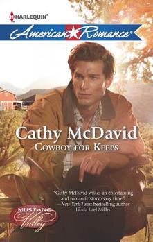 Cowboy for Keeps - Book #4 of the Mustang Valley