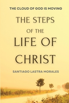 Paperback The Steps of the Life of Christ Book