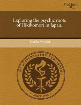 Exploring the Psychic Roots of Hikikomori in Japan