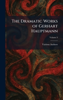 Hardcover The Dramatic Works of Gerhart Hauptmann Book