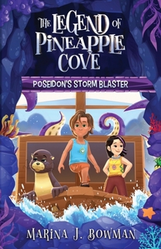 Poseidon's Storm Blaster - Book #1 of the La leyenda de Pineapple Cove