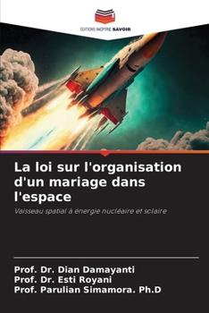 Paperback La loi sur l'organisation d'un mariage dans l'espace [French] Book