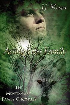 Paperback The Montgomery Family Chronicles 1-Acting Like Family Book