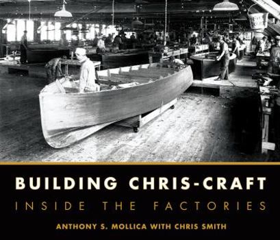Hardcover Building Chris-Craft: Inside the Factories Book