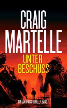 Unter Beschuss (Ein Ian Bragg Thriller) (German Edition)