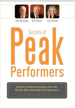 Paperback Secrets of Peak Performers: (Wealth Creating Strategies from the World's Most Successful Entrepreneurs, 1) Book