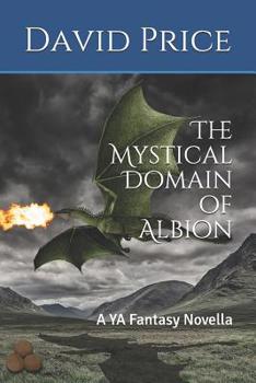 Paperback The Mystical Domain of Albion: A YA Fantasy Novella Book