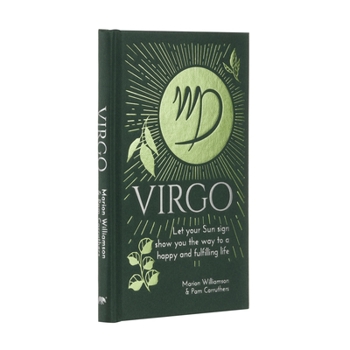 Hardcover Virgo: Let Your Sun Sign Show You the Way to a Happy and Fulfilling Life Book