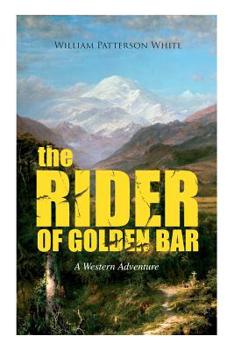 Paperback THE RIDER OF GOLDEN BAR (A Western Adventure) Book