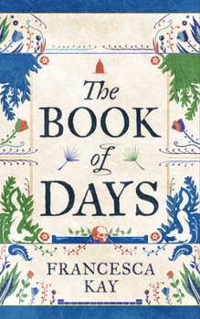 Hardcover The Book of Days: 'Richly Imagined and Skillfully Crafted' the Spectator Book