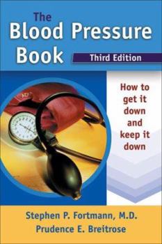 Paperback The Blood Pressure Book: How to Get It Down and Keep It Down Book