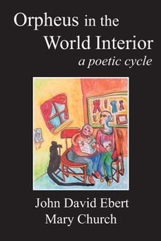 Paperback Orpheus in the World Interior: A Poetic Cycle Book