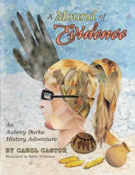 Paperback A Mound of Evidence: An Aubrey Burke History Adventure Book