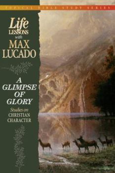 Paperback A Glimpse of Glory: Studies on Christian Character Book