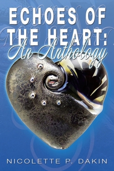 Paperback Echoes of the Heart: An Anthology Book
