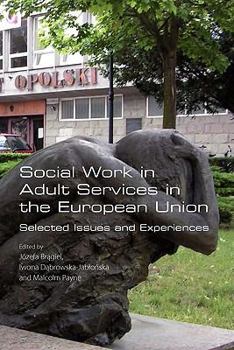Paperback Social Work in Adult Services in the European Union. Selected Issues and Experiences Book